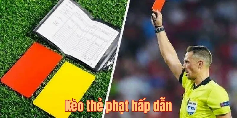 Bắt thẻ phạt cũng là một lựa chọn được quan tâm
