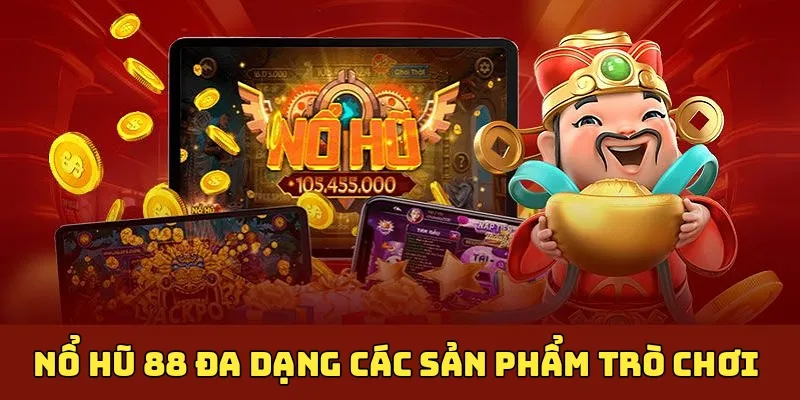 Game slot đa dạng và hấp dẫn chỉ có tại Nổ hũ 88