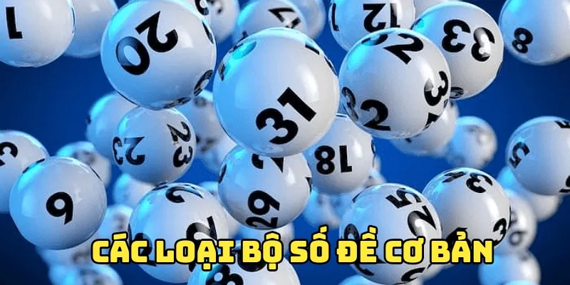 Khám phá ngay các bộ số đề cơ bản nhất hiện nay