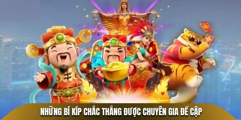 Những bí kíp chắc thắng được chuyên gia đề cập