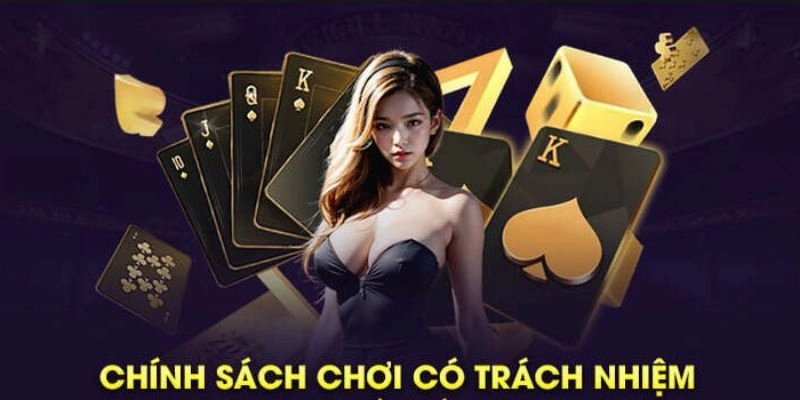 Chơi có trách nhiệm với những chỉ dẫn cụ thể