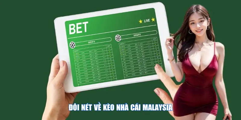 Đôi nét về kèo nhà cái Malaysia