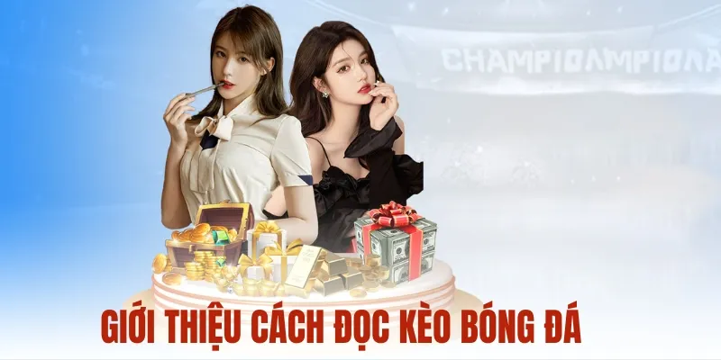 Giới thiệu cách đọc kèo bóng đá