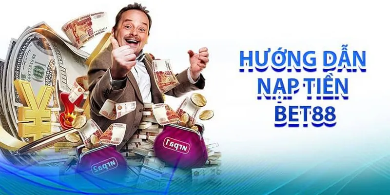 Nạp tiền Bet88 là cách người chơi tạo vốn cá cược để hoà mình vào những đầu game thú vị và đặc sắc