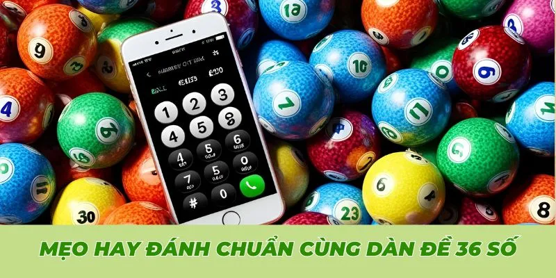 Mẹo hay đánh chuẩn cùng dàn đề 36 số
