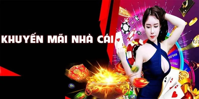 Khuyến mãi càng nhiều cho game thủ cơ hội chiến thắng càng lớn