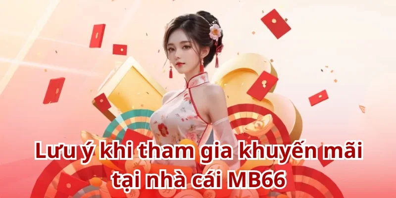 Tham gia khuyến mãi MB66 và những lưu ý cần ghi nhớ
