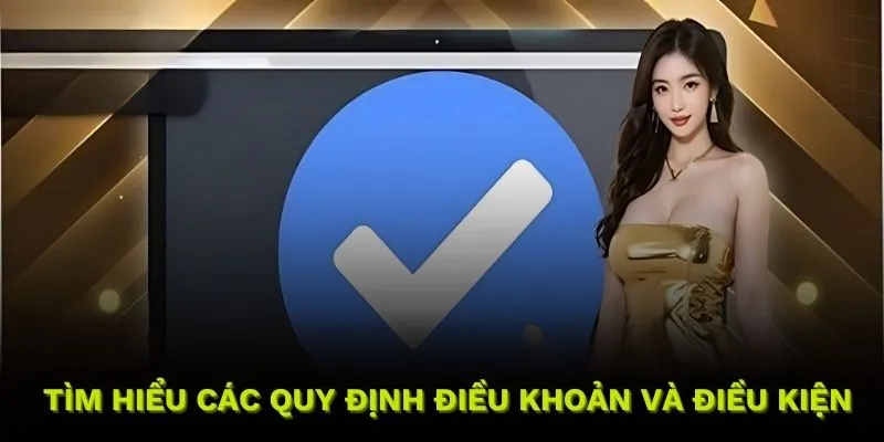 Tìm hiểu các quy định điều khoản và điều kiện Nhà cái uy tín năm 2025