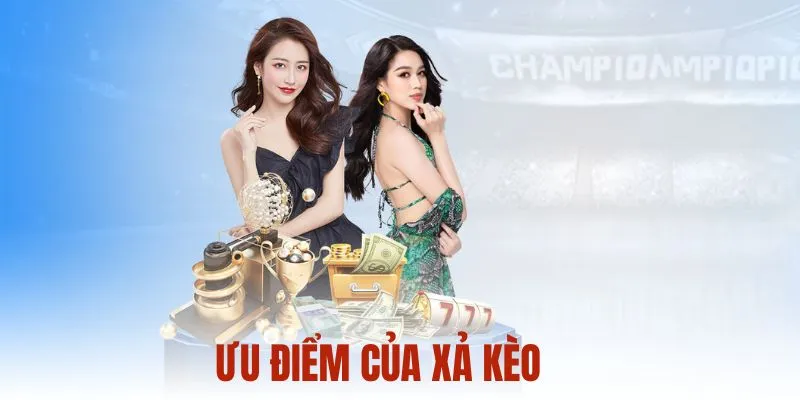 Ưu điểm của xả kèo
